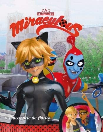 Miraculous: Ladybug - O Aniversário do Adrien (Portuguese Edition)