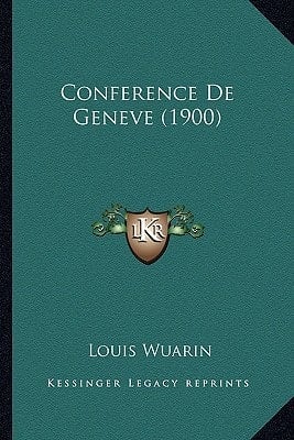 Conference De Geneve (1900) (French Edition)
