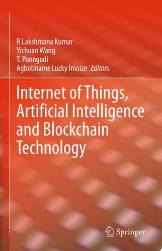 Internet of Things, Artificial Intelligence and Blockchain Technology
