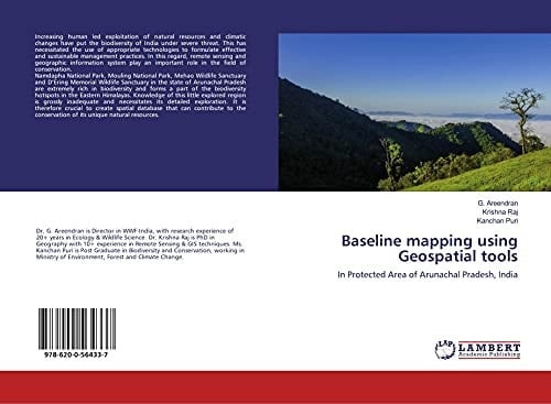 Baseline mapping using Geospatial tools: In Protected Area of Arunachal Pradesh, India