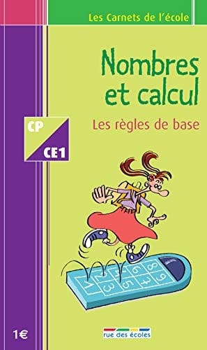 Nombres et calcul Les règles de base CP - CE1
