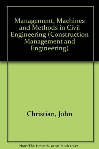 Management, Machines, and Methods in Civil Engineering (Wiley Series on Personality Processes,)