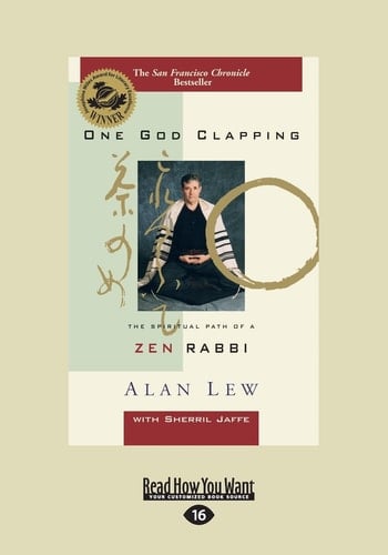 One God Clapping The Spiritual Path of a Zen Rabbi (Large Print 16pt)