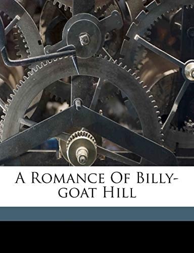 A romance of Billy-goat Hill
