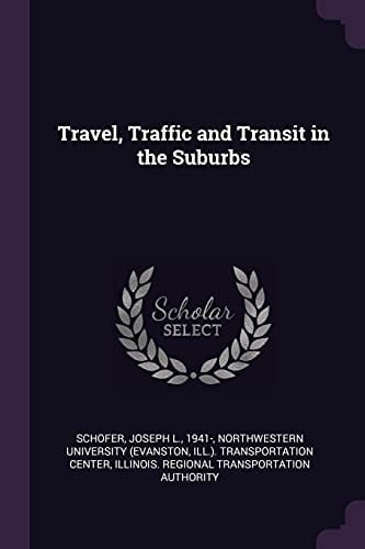Travel, Traffic and Transit in the Suburbs