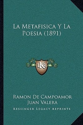 La Metafisica Y La Poesia (1891) (Spanish Edition)