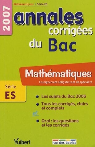 Mathématiques Enseignement obligatoire et de spécialité Série ES Annales corrigées du Bac