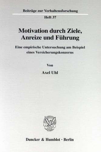 Motivation durch Ziele, Anreize und Führung.