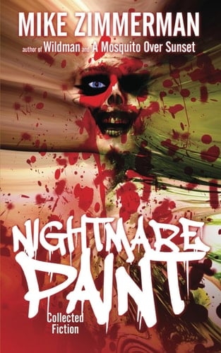 Nightmare Paint Collected Fiction