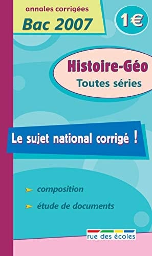 Histoire-Géo Toutes séries Annales corrigées Bac 2007