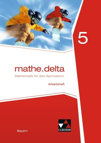 Mathe.delta Arbeitsheft / bearbeitet von Franz Eisentraut, Petra Leeb und Ulrike Schätz
