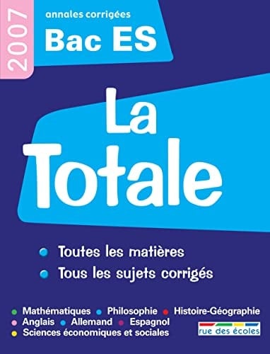 La Totale Bac ES 2007 Annales corrigées