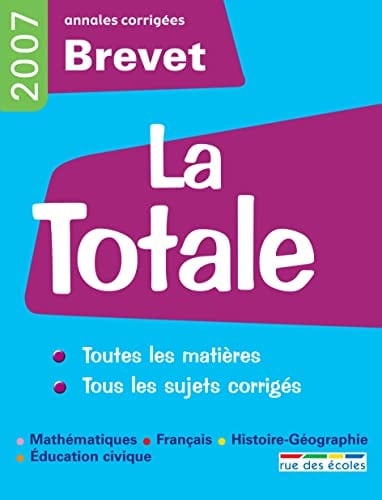 La Totale Brevet Annales corrigées