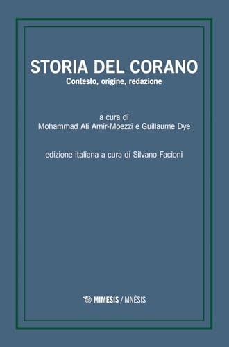 Storia del Corano. Contesto, origine, redazione