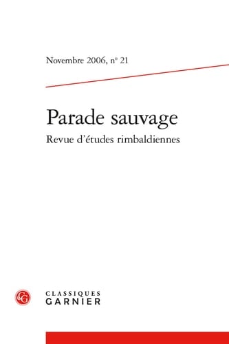Parade Sauvage Revue d'Etudes Rimbaldiennes: Novembre 2006,21