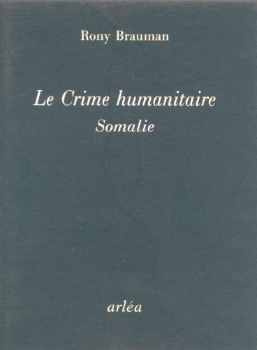 Le crime humanitaire Somalie