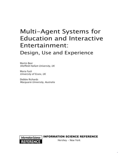 Multi-Agent Systems for Education and Interactive Entertainment: Design, Use and Experience