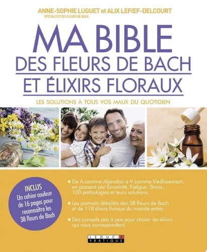 Ma Bible des fleurs de Bach et élixirs floraux