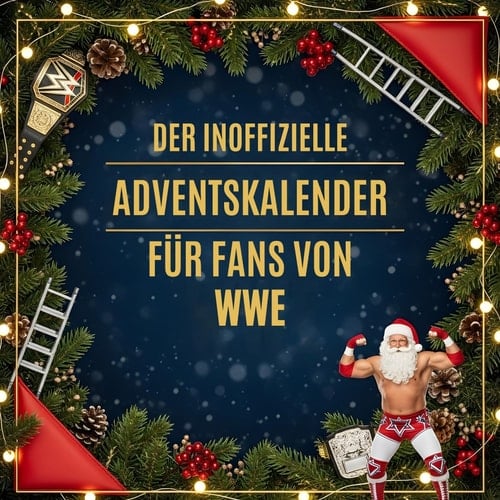 Der inoffizielle Adventskalender für Fans von WWE (German Edition)