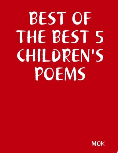 BEST OF THE BEST 5 CHILDREN'S POEMS