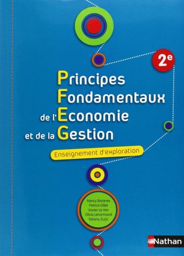 Principes Fondamentaux de l'Economie et de la Gestion 2e Enseignement d'exploration