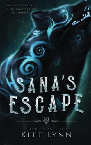 Sana's Escape Book One in the Casin Village Series