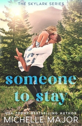 Someone To Stay: A Small Town Surprise Pregnancy Sports Romance (The Skylark Series)