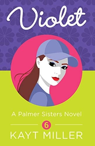 Violet: A Palmer Sisters Book 6 (The Palmer Sisters)