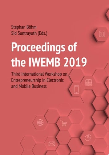 Proceedings of the IWEMB 2019 Third International Workshop on Entrepreneurship in Electronic and Mobile Business