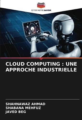 CLOUD COMPUTING : UNE APPROCHE INDUSTRIELLE (French Edition)