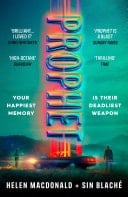 Prophet The must-read sci-fi thriller