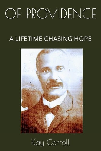 OF PROVIDENCE: A Lifetime Chasing Hope (Milcreek Pond Series)