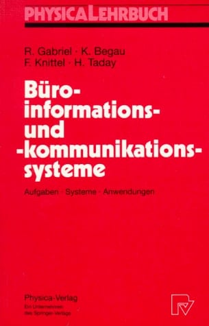 Computergestützte Informations- und Kommunikationssysteme in der Unternehmung Technologien, Anwendungen, Gestaltungskonzepte