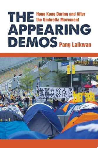 The Appearing Demos Hong Kong During and After the Umbrella Movement