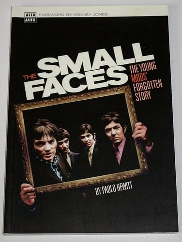 Small Faces The Young Mods' Forgotten Story
