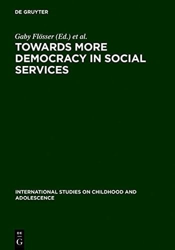 Towards More Democracy in Social Services: Models of Culture and Welfare (International Studies on Childhood and Adolescence)
