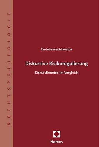 Diskursive Risikoregulierung Diskurstheorien im Vergleich