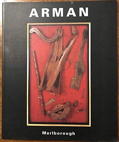Arman: A survey: 1954-2002