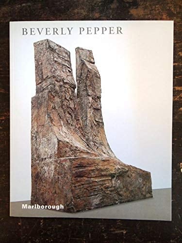 Beverly Pepper Markers 1980-2002 : Moline Markers, 1980, Umbrian Markers, 1990, Sentinel Markers, 2002