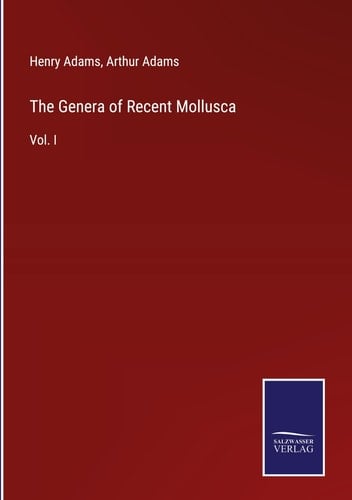 The Genera of Recent Mollusca Vol. I
