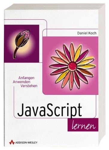 JavaScript lernen anfangen, anwenden, verstehen