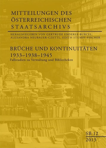 Brüche und Kontinuitäten 1933-1938-1945 Fallstudien zu Verwaltung und Bibliotheken