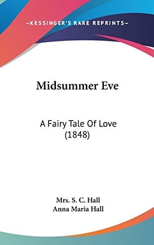 Midsummer Eve: A Fairy Tale of Love