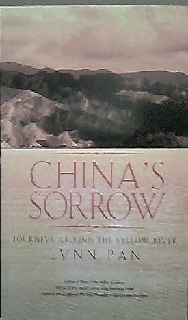 China's sorrow: Journeys around the Yellow River