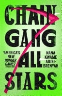 Chain-Gang All-Stars 'America's new Hunger Games' SUNDAY TIMES