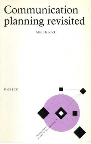Communication Planning Revisited (MONOGRAPHS ON COMMUNICATION PLANNING)