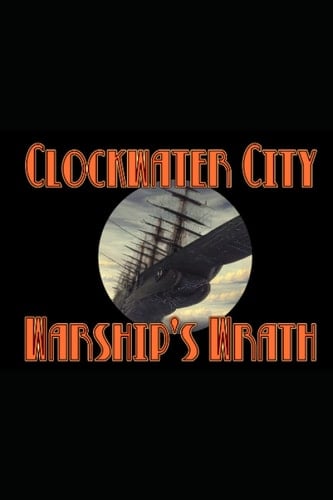 Clockwater City: Warship's Wrath