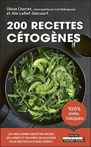 200 recettes cétogènes 100% hypo-toxiques
