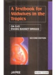 A Textbook For Midwives In The Tropics