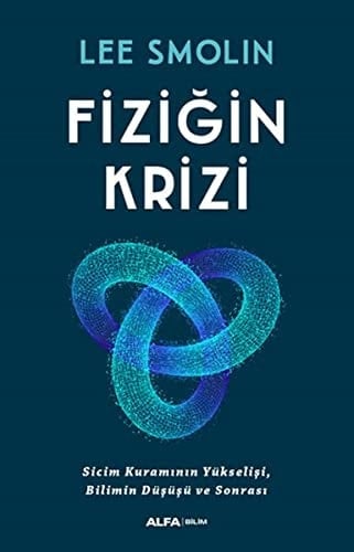 Fizigin Krizi Sicim Kuraminin Yükselisi, Bilimin Düsüsü ve Sonrasi